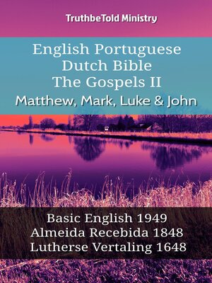 cover image of English Portuguese Dutch Bible--The Gospels II--Matthew, Mark, Luke & John